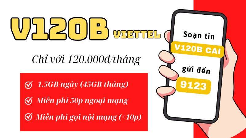 Đăng ký gói V120B Viettel có ngay 45GB, miễn phí gọi thoại
