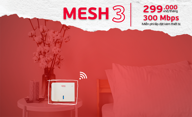 Lắp đặt wifi Viettel gói cước MESH3 Viettel tốc độ 300Mbps giá 299K/tháng 