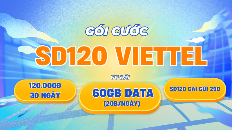 Đăng ký gói cước SD120 Viettel rinh data khủng dùng 30 ngày 