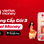 Hướng dẫn cách nâng cấp tài khoản Viettel Money miễn phí