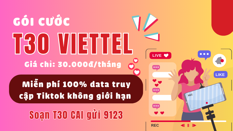 Cách đăng ký gói cước T30 Viettel miễn phí data truy cập Tiktok không giới hạn