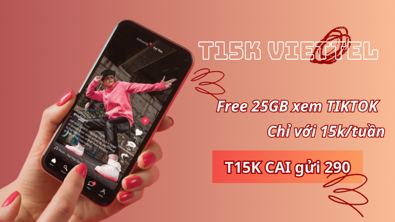 Gói cước T15K Viettel miễn phí data xem Tiktok