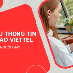 Cách tra cứu thông tin thuê bao Viettel của người khác nhanh chóng nhất