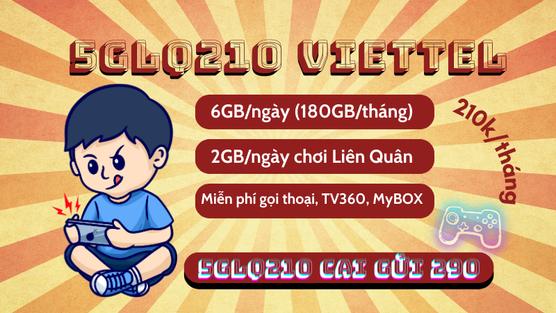 Đăng ký gói 5GLQ210 Viettel nhận ngay 180GB, miễn phí Liên Quân, gọi thoại và nhiều tiện ích khác