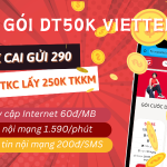 Đăng ký gói DT50K Viettel chỉ 50k có ngay 250K TKKM để truy cập mạng, gọi thoại, SMS