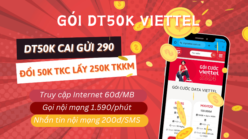 Đăng ký gói DT50K Viettel chỉ 50k có ngay 250K TKKM để truy cập mạng, gọi thoại, SMS