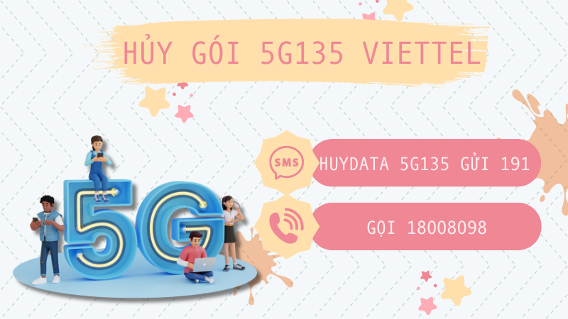 Hướng dẫn cách hủy gói cước 5G135 Viettel miễn phí chỉ với 1 tin nhắn