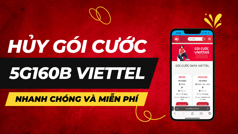 Hướng dẫn cách hủy gói cước 5G160B Viettel nhanh nhất 