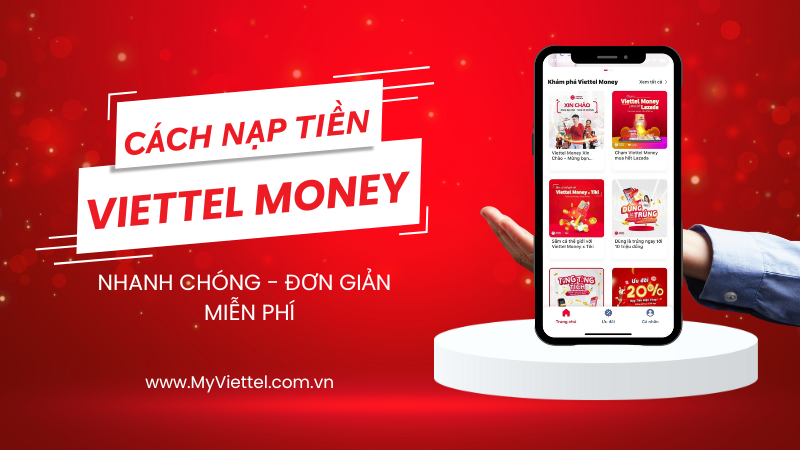 Hướng dẫn cách nạp tiền ví Viettel Money nhanh nhất 