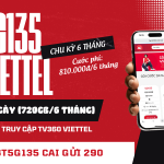 Đăng ký gói cước 6T5G135 Viettel miễn phí 720GB data và xem TV360 Viettel