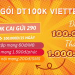 Đăng ký gói cước DT100K Viettel đổi 100k thành 1 triệu dùng mạng, gọi thoại, nhắn tin