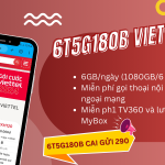 Đăng ký gói 6T5G180B Viettel miễn phí 6GB/ngày, tặng gọi thoại và nhiều tiện ích giải trí