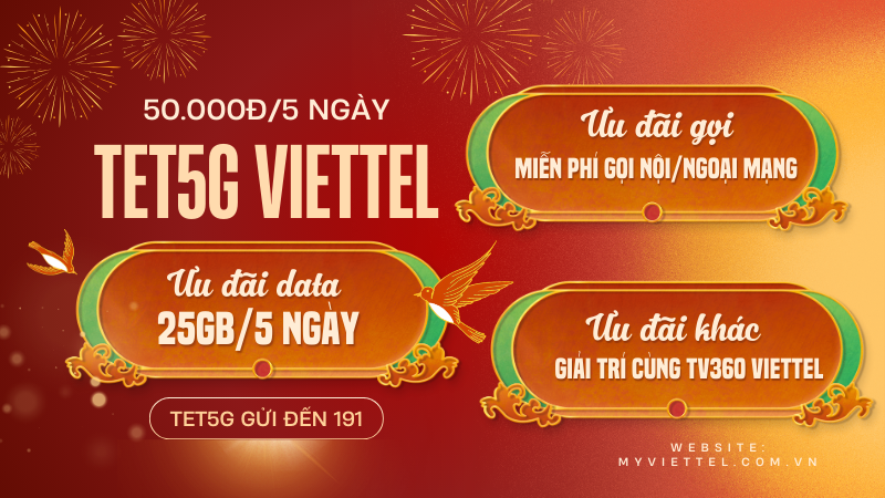 Cách đăng ký gói cước TET5G Viettel rinh combo data và gọi dùng 5 ngày 